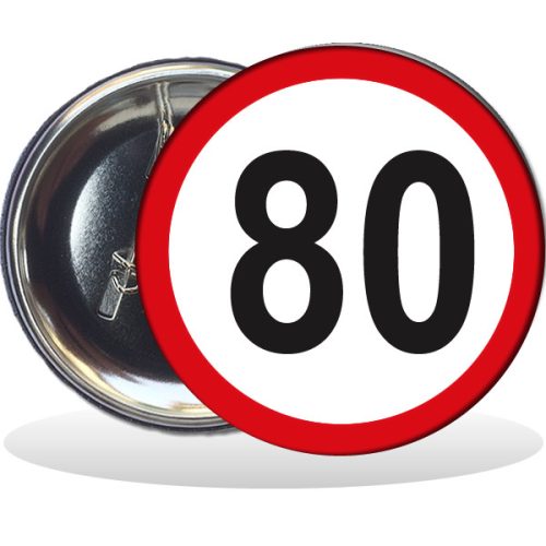 Kitűző, Behajtani tilos 80. születésnapra, 58 mm